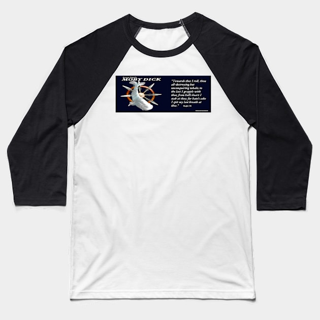 Moby Dick Image and Quote Baseball T-Shirt by KayeDreamsART